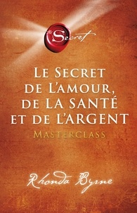 Rhonda Byrne et Jocelyne Roy - PION. NV PENSEE  : Le secret de l'amour de la santé et de l'argent - Masterclass.