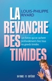 Louis-Philippe Rivard - La revanche des timides - Les forces qui se cachent profondément chez tous les grands timides.