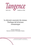 Nathalie Piégay et Katerine Gosselin - Tangence. No. 120,  2019 - Le devenir-souvenir du roman. Poétique de la lecture romanesque.