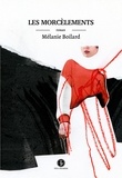 Mélanie Boilard - Les morcèlements.