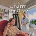 Josée Ouimet et Émilie Lévesque - La Faute des autres  : La faute des autres tome 2. Les réalités.