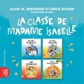 Alain M. Bergeron et Emilie Rivard - La classe de madame Isabelle - Coffret.