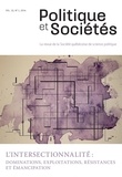 Ricardo Peñafiel et Chantal Maillé - Politique et Sociétés. Vol. 33 No. 1,  2014 - L’intersectionnalité : dominations, exploitations, résistances et émancipation.