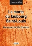 Marcel Viau - La morte du Faubourg Saint-Louis.