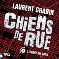 Laurent Chabin et Nicholas Savard-L'Herbier - Chiens de rue - épisode 2 : L'appel du gang - L'appel du gang.