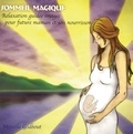 Mireille Godbout - Sommeil magique - Future maman - Pour vivre votre grossesse sereine et heureuse.