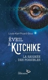 Louis-Karl Picard-Sioui - Eveil à Kitchike - La saignée des possibles.