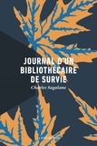 Charles Sagalane - Journal d'un bibliothécaire de survie.