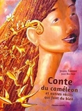 Joujou Turenne - Conte du caméléon et autres récits qui font du bien.