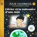 Julie Vaudreuil - Olivier et la naissance d'une âme.