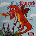 Ghislain Larocque - Patrick le dragon.