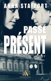 Anna Staffort et Homoromance Éditions - Passé Présent | Livre lesbien, roman lesbien - La boîte - tome 2.