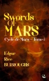 Edgar Rice Burroughs et Franck E. Schoonover - Swords of Mars - Contient une édition pour public dyslexique.
