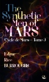 Edgar Rice Burroughs et Franck E. Schoonover - The Synthetic Men of Mars - Contient une édition pour public dyslexique.