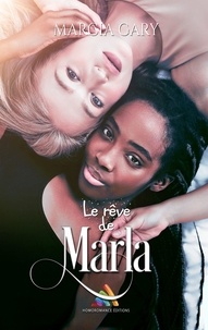 Marcia Gary et Homoromance Éditions - Le rêve de Marla - Livre lesbien, roman lesbien.