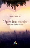 Charlotte Kay et Homoromance Éditions - Entre deux mondes - Livre lesbien, roman lesbien.