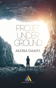 Alexia Damyl et Homoromance Éditions - Projet Underground - Livre lesbien, roman lesbien.