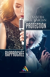 Alexandra Mac Kargan et Homoromance Éditions - Protection Rapprochée - Livre lesbien, roman lesbien.