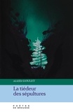Alizée Goulet - La tiédeur des sépultures.