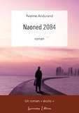 Yvonne Andurand - Naoned 2084 - Roman écologique.