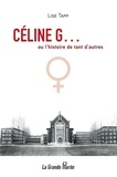 Lise Tapp - Céline G… ou l’histoire de tant d’autres femmes.