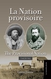 Laurier Gareau - La nation provisoire / The provisional nation.