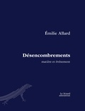 Émilie Allard - Desencombrements : matiere et evenement.
