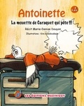 Marie-Denise Douyon et Kira Sokolovskaia (illus.) - Antoinette, la mouette de Caraquet qui pète !.
