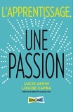 Lucie Arpin et Louise Capra - L'apprentissage, une passion.