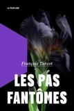 François Turcot - Les pas fantômes.
