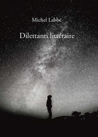 Michel Labbé - Dilettanti littéraire.