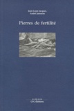 Jean-Louis Jacques et André Janssens - Pierres de fertilité.