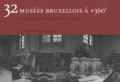Frank Andriat et Michel Dusariez - 32 musées bruxellois à +360°.