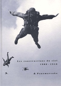  Collectif - Les Constructions Du Ciel & Panamarenko, 1900-1958.