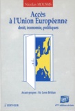Nicolas Moussis - Acces A L'Union Europeenne. Droit, Economie, Politiques, 6eme Edition Revisee.