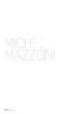 Michel Mazzoni - Straight in the light.