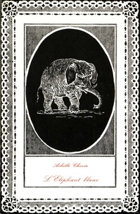 Achille Chavée - L'éléphant blanc.