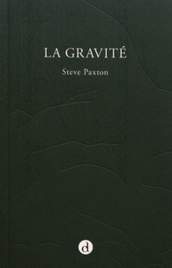 Steve Paxton - La gravité.