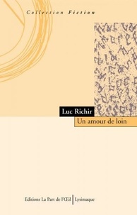Luc Richir - UN AMOUR DE LOIN.