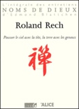 Roland Rech - Pousser Le Ciel Avec La Tete, La Terre Avec Les Genoux.