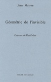 Jean Maison - Géométrie de l'invisible.