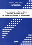 Michel Berré et Florence Brasseur - Les manuels scolaires dans l'histoire de l'éducation : un enjeu patrimonial et scientifique.