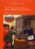 Lise Saussus - Travailler le cuivre à Douai au XIIIe siècle - Histoire et archéologie d’un atelier de proximité.