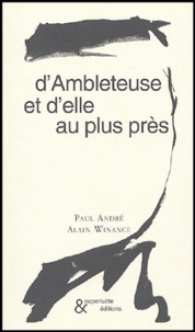 Paul André - D'Ambleteuse et d'elle au plus près.