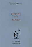 Françoise Delcarte - Infinitif suivi de Sables.