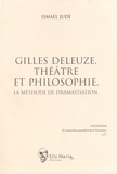 Ismaël Jude - Gilles Deleuze, théâtre et philosophie - La méthode de dramatisation.