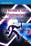 Didier Janssoone - Les boîtes à idées d'entreprise - Guide du salarié innovateur.