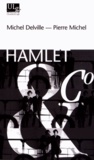 Michel Delville et Pierre Michel - Hamlet & Co.
