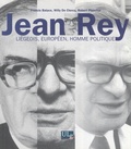 Francis Balace - Jean Rey : liegeois, européen, homme politique - Actes de la commémoration Jean Rey 1902-2002.