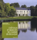 Philippe Farcy - Châteaux et manoirs de charme en Belgique.